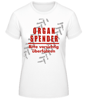 Organspender - Frauen Basic T-Shirt - Weiß - Vorne