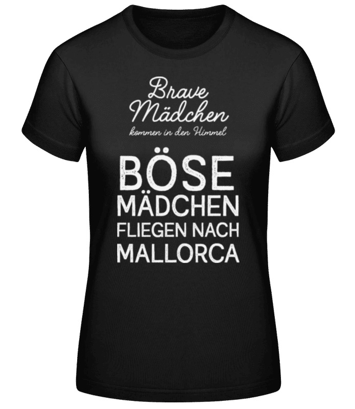 Vorschau: Boese Mädchen Fliegen Nach Mallorca - Frauen Basic T-Shirt - Schwarz - Vorne