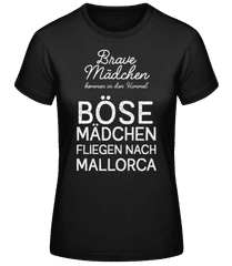 Boese Mädchen Fliegen Nach Mallorca · Frauen Basic T-Shirt