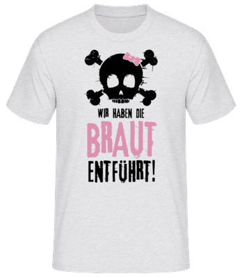 Wir Haben Die Braut Entführt! - Männer Basic T-Shirt - Grau meliert - Vorne