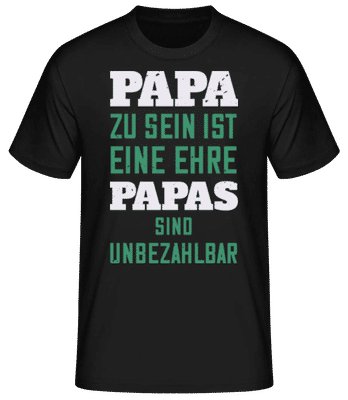 Papas Sind Unbezahlbar - Männer Basic T-Shirt - Schwarz - Vorne