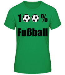 100 % Fußball · Frauen T-Shirt B&C