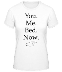 You Me Bed Now · Camiseta básica de mujer