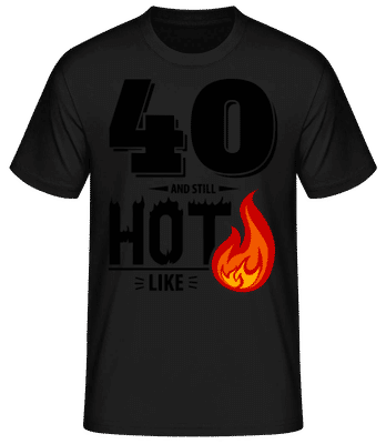 40 Aj Still Hot - Pánske basic tričko - Čierna - Predné
