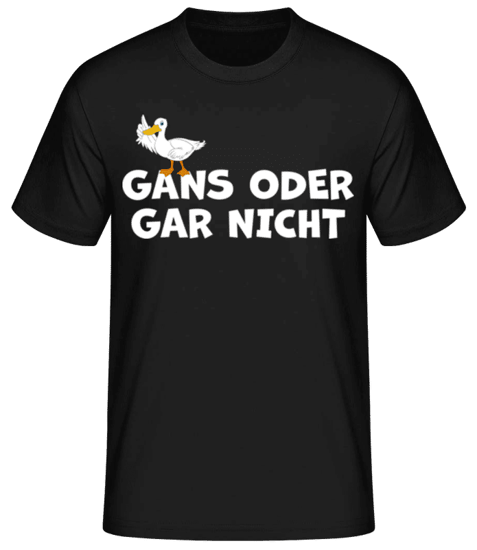 Vorschau: Gans Oder Gar Nicht - Männer Basic T-Shirt - Schwarz - Vorne