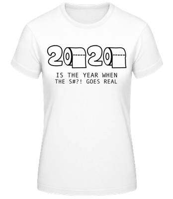 2020 Year Of The Shit - Women's B&C T-Shirt - White - Front