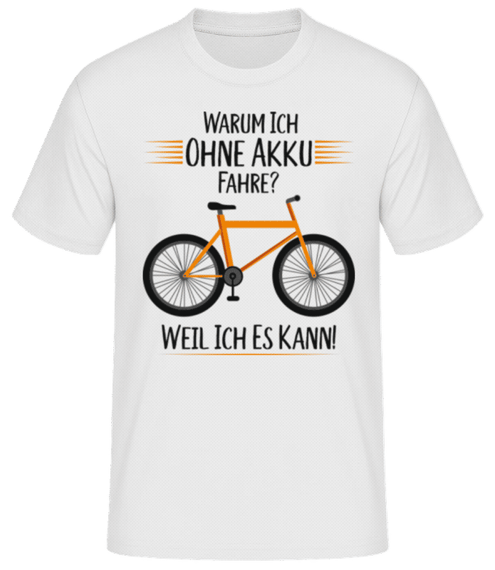 Vorschau: Warum Ich Ohne Akku Fahre - Männer Funktionsshirt - Weiß - Vorne