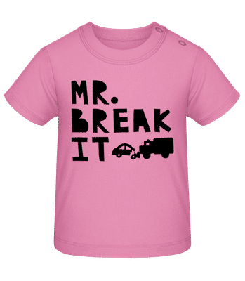 Mr Break It - Baby T-Shirt - Pink - Front