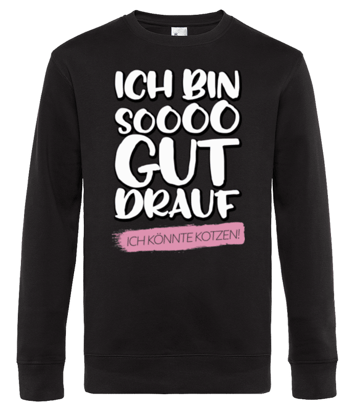 Vorschau: Ich Bin Soooo Gut Drauf - Männer Standard Pullover - Schwarz - Vorne