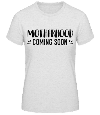 Motherhood Coming Soon - Women's Basic T-Shirt - Heather grey - Front