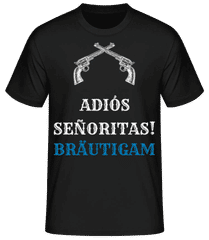 Adio´s Sen~oritas Bräutigam Schwarz · Männer Basic T-Shirt