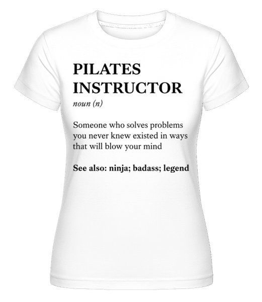 Aperçu: Pilates Instructor -  T-shirt Shirtinator femme - Blanc - Devant