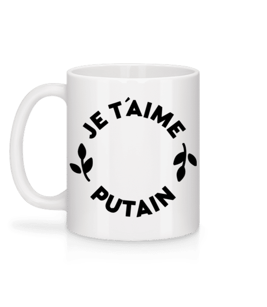 Aperçu: Je T'Aime Putain - Mug en céramique blanc - Blanc - Derrière