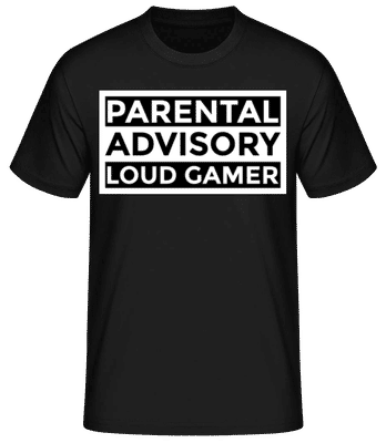 Parental Advisory Loud Gamer - Männer Basic T-Shirt - Schwarz - Vorne
