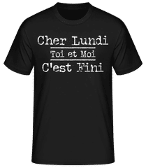 Cher Lundi Toi Et Moi Cest Fini · T-shirt standard Homme