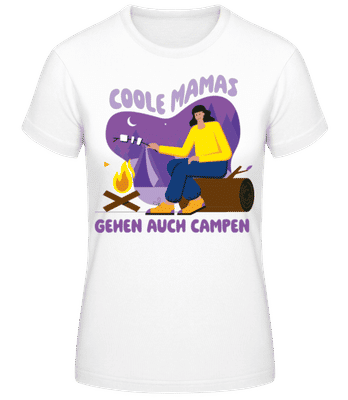 Coole Mamas Gehen Auch Campen - Frauen Basic T-Shirt - Weiß - Vorne