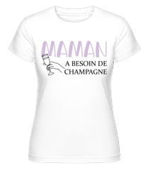 Maman A Besoin De Champagne ·  T-shirt Shirtinator femme