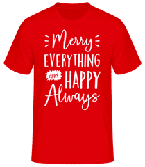 Merry Everything And Happy Always · Camiseta básica para hombre