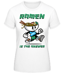 Ramen Is The Answer · T-shirt standard Femme