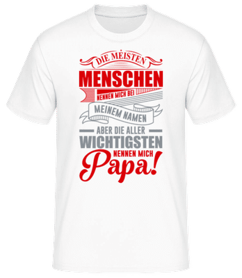 Die Wichtigsten Nennen Mich Papa 4 - Männer Basic T-Shirt - Weiß - Vorne