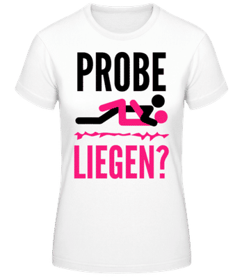 Probeliegen - Frauen Basic T-Shirt - Weiß - Vorne