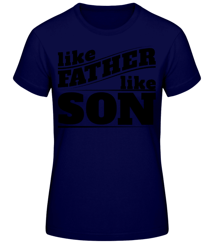Preview: Like Father Like Son - Women's B&C T-Shirt - Navy - Front