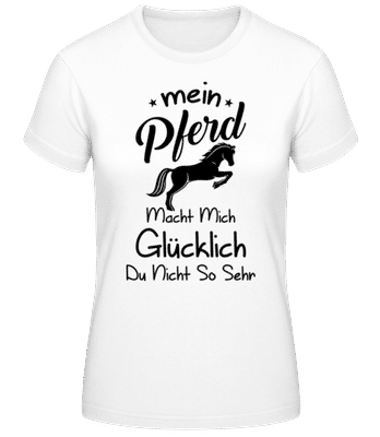 Mein Pferd Macht Mich Glücklich - Frauen Basic T-Shirt - Weiß - Vorne