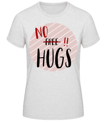 No Hugs - Women's B&C T-Shirt - Heather grey - Front