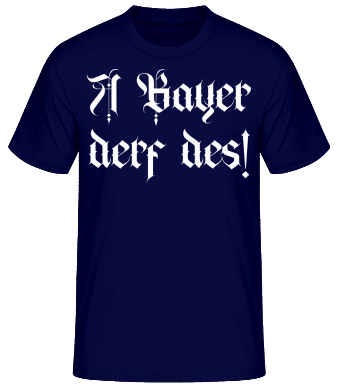 Vorschau: A Bayer Derf Des! - Männer Basic T-Shirt - Marine - Vorne