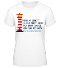Fahr Ans Meer - Frauen Basic T-Shirt - Weiß - Vorne
