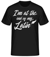 I'm At The End Of My Latin · Männer Basic T-Shirt