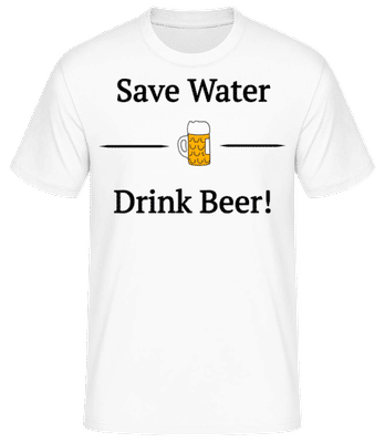 Save Water Drink Bier - Pánske basic tričko - Biela - Predné