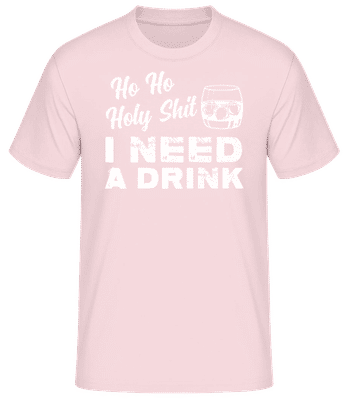 Ho Ho Holy Shit I Need A Drink - T-shirt standard Homme - Rose - Devant