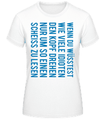 Idioten Drehen Den Kopf · Frauen T-Shirt B&C