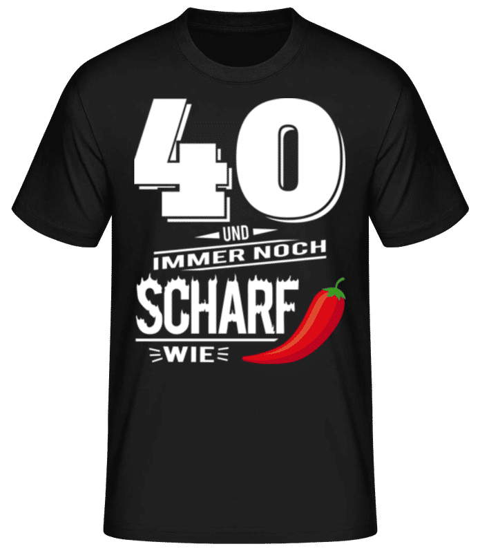 Vorschau: 40 Und Scharf Wie Chili Weiß - Männer Basic T-Shirt - Schwarz - Vorne
