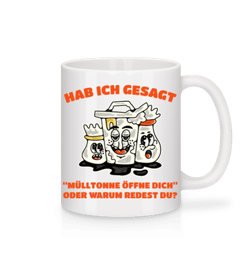 Mülltonne Öffne Dich - Tasse - Weiß - Vorne