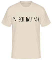 S Isch Halt So · Männer Basic T-Shirt