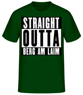 Straight Outta Berg Am Laim 1 - Männer T-Shirt B&C - Flaschengrün - Vorne