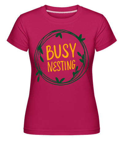 Busy Nesting -  Shirtinator Women's T-Shirt - Magenta - Front