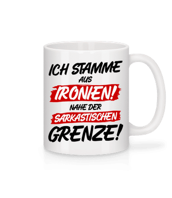 Ich Stamme Aus Ironien - Tasse - Weiß - Vorne