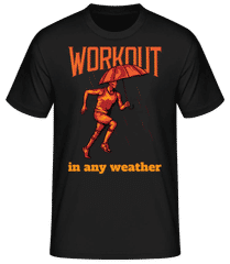 Workout In Any Weather · Männer Basic T-Shirt