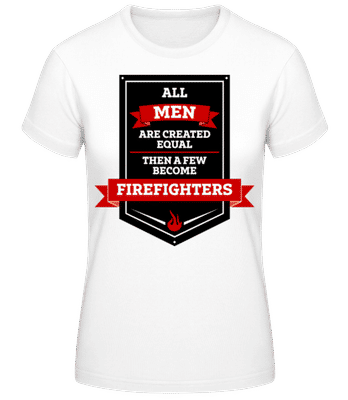 Best Men Are Firefighters - Frauen T-Shirt B&C - Weiß - Vorne