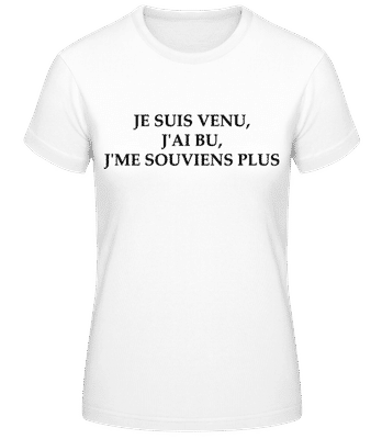Je Suis Venu - T-shirt femme B&C - Blanc - Devant