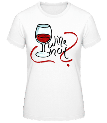 Wine Not - Women's Basic T-Shirt - White - Front