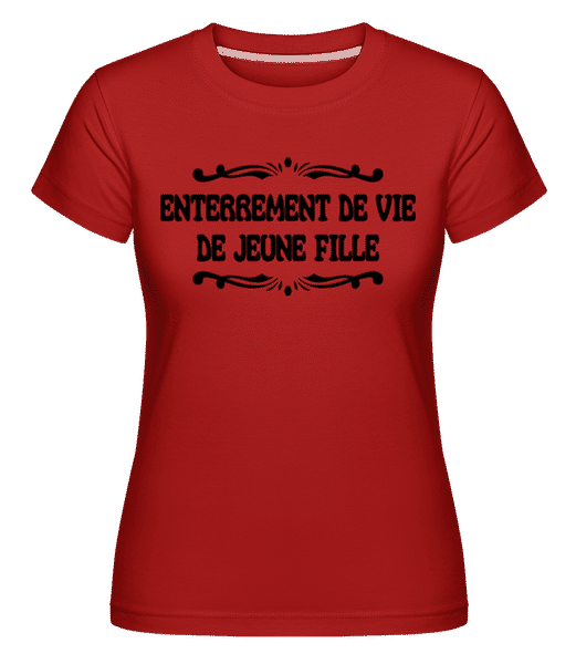 Aperçu: Enterrement De Vie De Jeune Fille -  T-shirt Shirtinator femme - Rouge - Devant