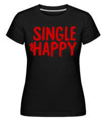 Single & Happy ·  T-shirt Shirtinator femme