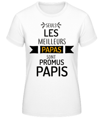 Les Meilleurs Papas Sont Papi - T-shirt femme B&C - Blanc - Devant