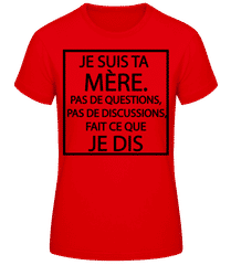 Je Suis Ta Mère · T-shirt standard Femme