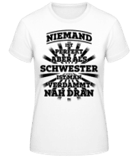 Perfekte Schwester - Frauen Basic T-Shirt - Weiß - Vorne
