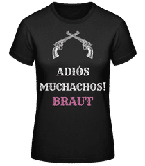 Adiós Muchachos Braut · Frauen Basic T-Shirt